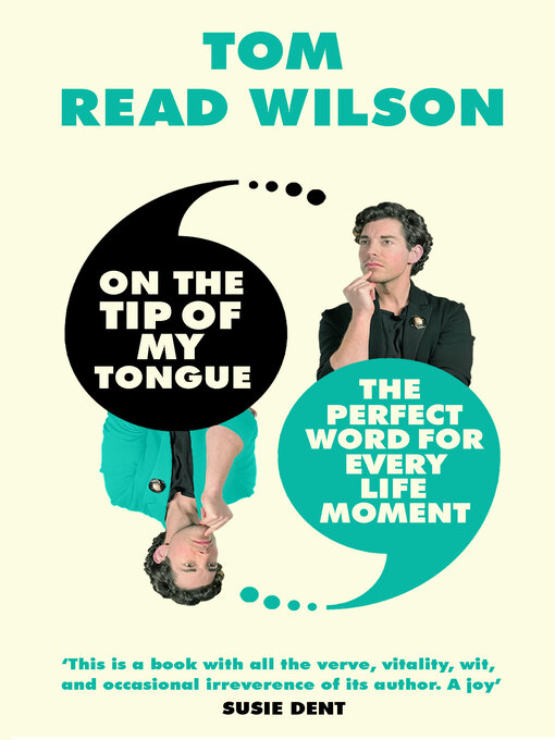 Title details for On the Tip of My Tongue by Tom Read Wilson - Available